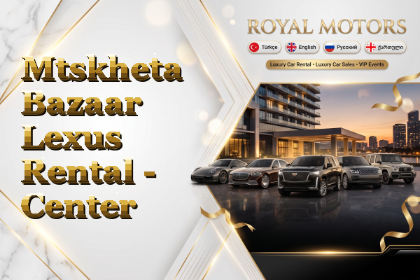 Mtskheta Bazaar Lexus Rental - Center