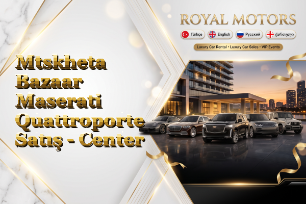Mtskheta Bazaar Maserati Quattroporte Satış - Center