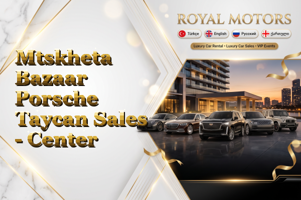 Mtskheta Bazaar Porsche Taycan Sales - Center