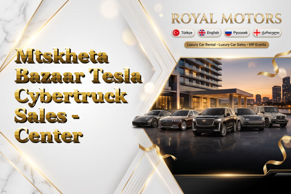 Mtskheta Bazaar Tesla Cybertruck Sales - Center