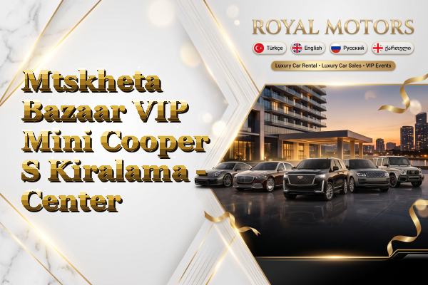 Mtskheta Bazaar VIP Mini Cooper S Kiralama - Center