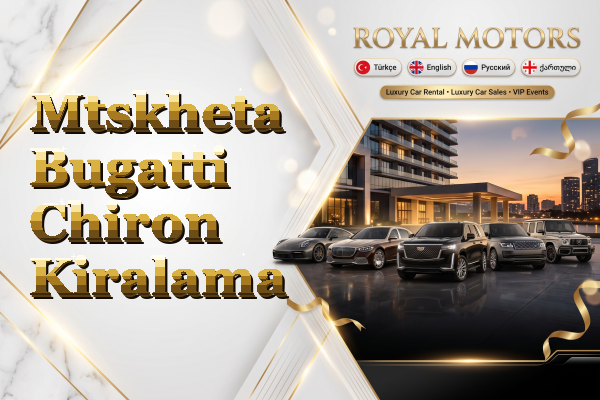 Mtskheta Bugatti Chiron Kiralama