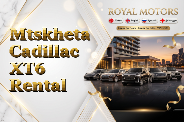 Mtskheta Cadillac XT6 Rental