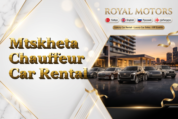 Mtskheta Chauffeur Car Rental