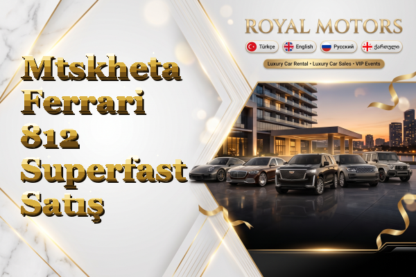 Mtskheta Ferrari 812 Superfast Satış
