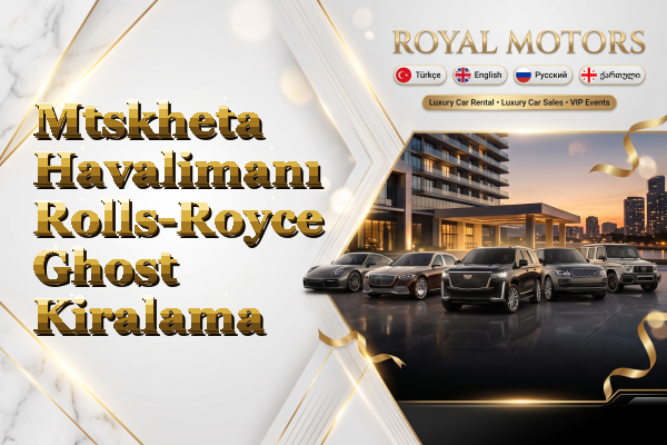 Mtskheta Havalimanı Rolls-Royce Ghost Kiralama