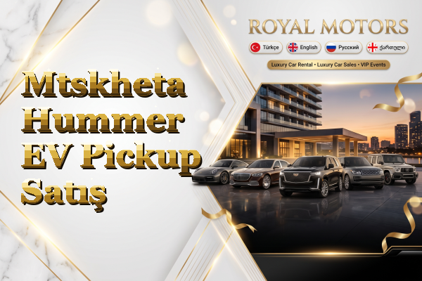 Mtskheta Hummer EV Pickup Satış