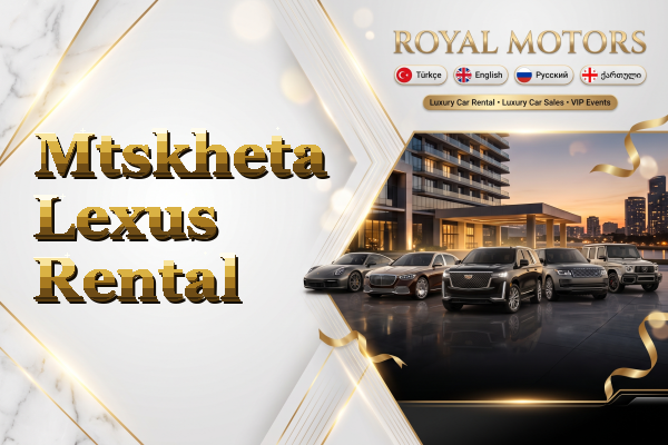 Mtskheta Lexus Rental