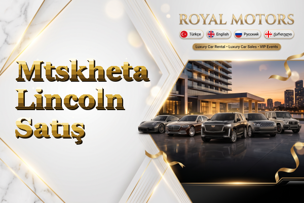 Mtskheta Lincoln Satış