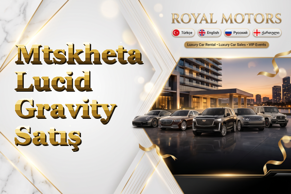 Mtskheta Lucid Gravity Satış