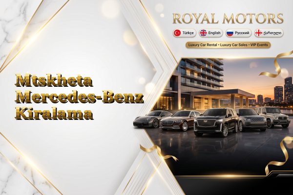 Mtskheta Mercedes-Benz Kiralama