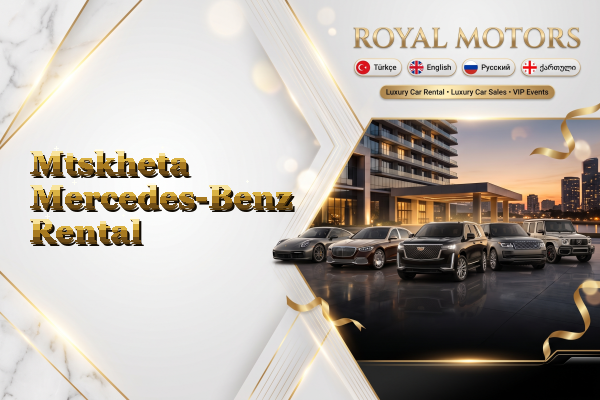 Mtskheta Mercedes-Benz Rental