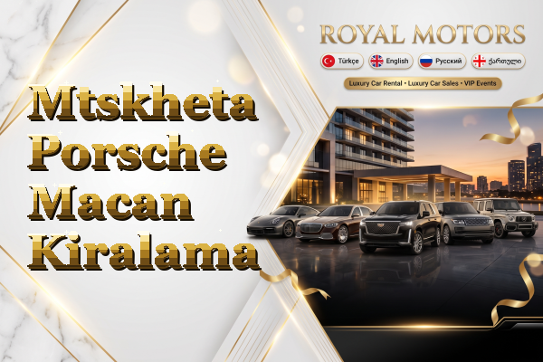 Mtskheta Porsche Macan Kiralama