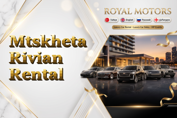 Mtskheta Rivian Rental