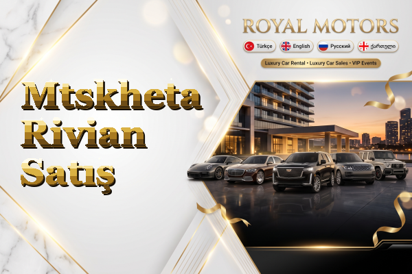 Mtskheta Rivian Satış