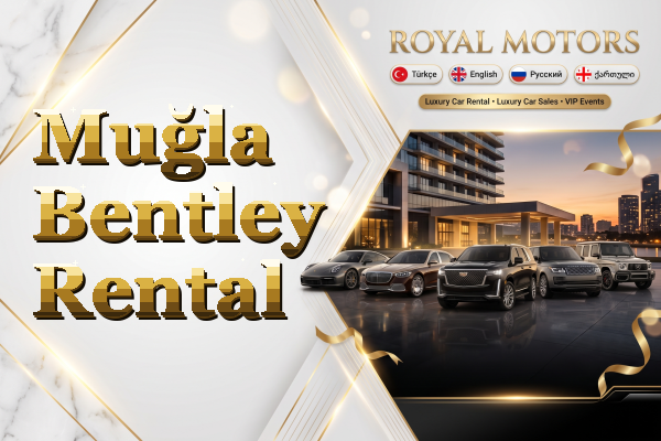 Muğla Bentley Rental
