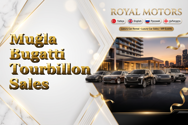 Muğla Bugatti Tourbillon Sales