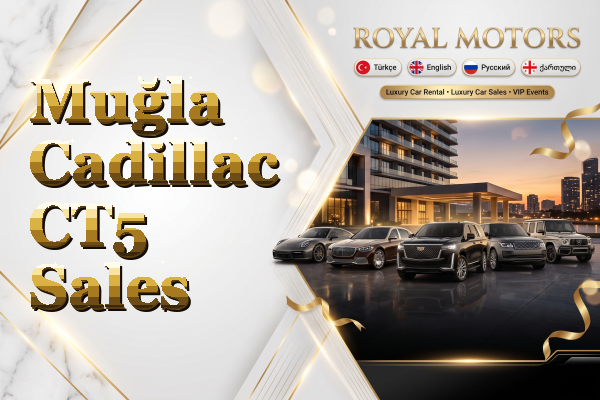 Muğla Cadillac CT5 Sales