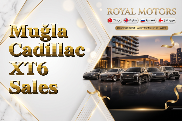 Muğla Cadillac XT6 Sales