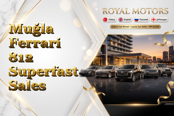 Muğla Ferrari 812 Superfast Sales