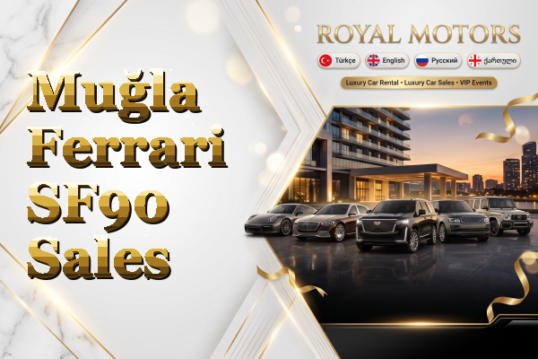 Muğla Ferrari SF90 Sales