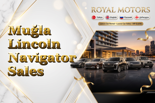 Muğla Lincoln Navigator Sales