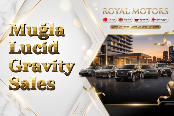 Muğla Lucid Gravity Sales
