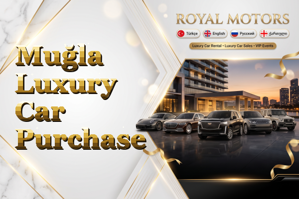 Muğla Luxury Car Purchase