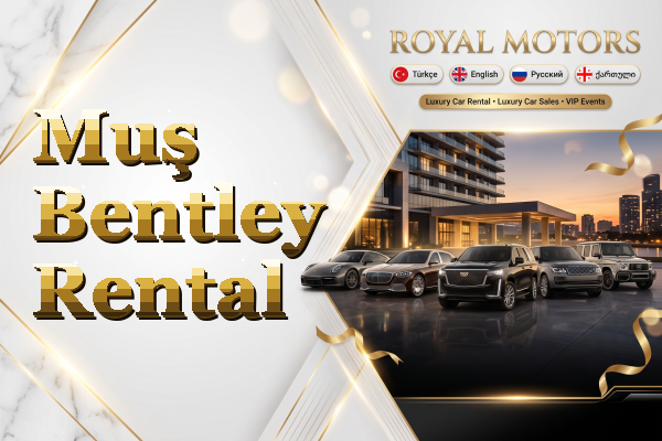 Muş Bentley Rental