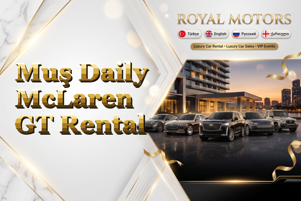 Muş Daily McLaren GT Rental