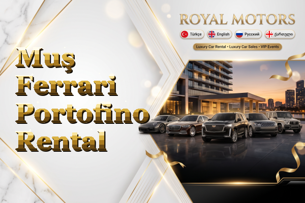 Muş Ferrari Portofino Rental
