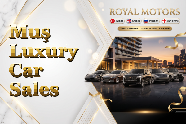 Muş Luxury Car Sales