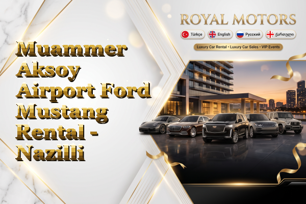 Muammer Aksoy Airport Ford Mustang Rental - Nazilli