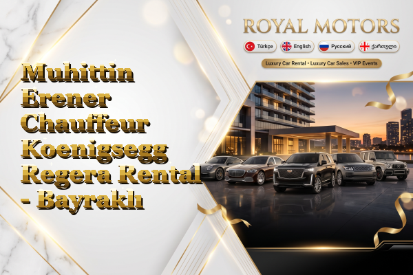 Muhittin Erener Chauffeur Koenigsegg Regera Rental - Bayraklı