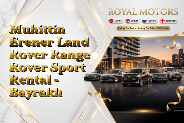 Muhittin Erener Land Rover Range Rover Sport Rental - Bayraklı