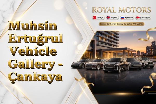 Muhsin Ertuğrul Vehicle Gallery - Çankaya