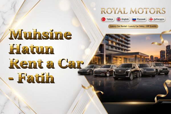 Muhsine Hatun Rent a Car - Fatih