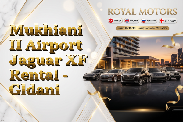 Mukhiani II Airport Jaguar XF Rental - Gldani