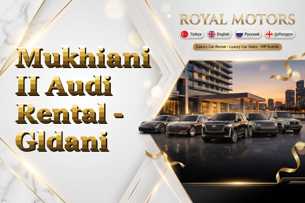 Mukhiani II Audi Rental - Gldani