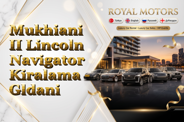 Mukhiani II Lincoln Navigator Kiralama - Gldani