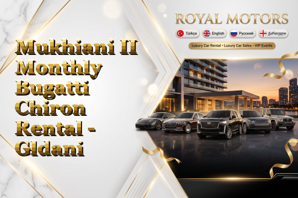 Mukhiani II Monthly Bugatti Chiron Rental - Gldani