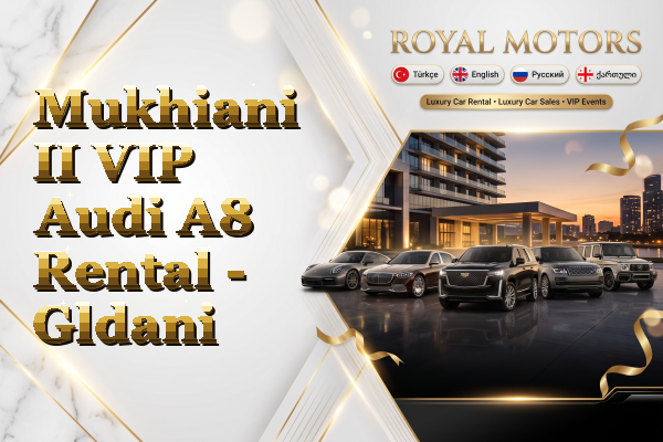 Mukhiani II VIP Audi A8 Rental - Gldani