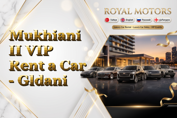 Mukhiani II VIP Rent a Car - Gldani
