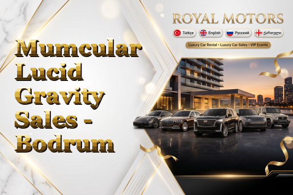 Mumcular Lucid Gravity Sales - Bodrum