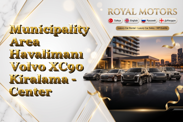 Municipality Area Havalimanı Volvo XC90 Kiralama - Center