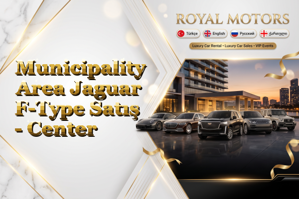 Municipality Area Jaguar F-Type Satış - Center
