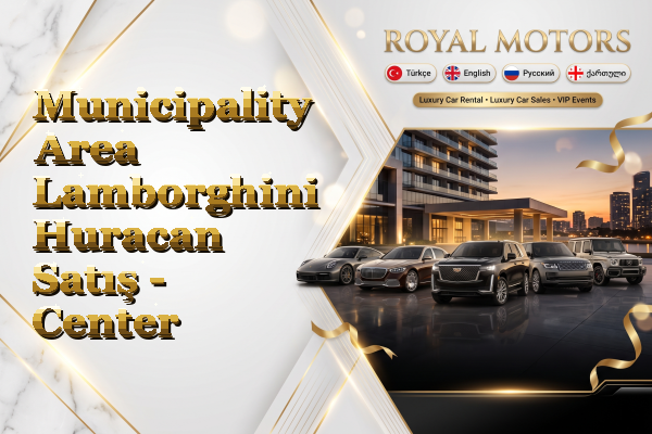 Municipality Area Lamborghini Huracan Satış - Center