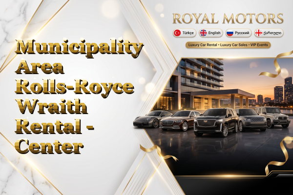Municipality Area Rolls-Royce Wraith Rental - Center