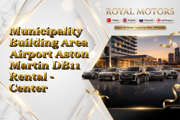 Municipality Building Area Airport Aston Martin DB11 Rental - Center