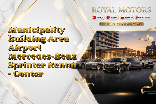 Municipality Building Area Airport Mercedes-Benz Sprinter Rental - Center